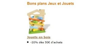 Réduc immédiate de 20% sur les Jouets en bois dès 50 euros d’achats