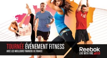 Bon plan Fitness gratuit – Reebok Live With Fire Tour