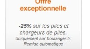 Boulanger : Moins 25% sur toutes les piles et chargeurs de piles