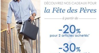 Fête des Peres : 2 articles = -20% / 3 articles= -30% Galeries Lafayette uniquement aujourd’hui