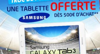 1 Tablette Samsung Galaxy Tab 3 gratuite pour 500 euros d’achat sur Cdiscount