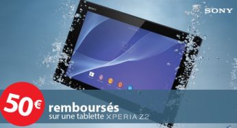 50 euros remboursés sur l’achat d’une Tablette Sony Xperia Z2 16 GO (étanche / 10,1 pouces / quatre cœurs/ HD)