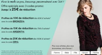 Codes promo C&A : 10€ de remise pour 60€ d’achats, 15€ de remise pour 75€, 25€ de remise pour 100€ d’achats