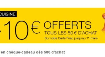 Adhèrent FNAC : 10 euros tous les 50 euros sur le rayon Maison/Cuisine