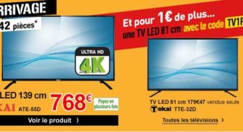 768 euros la TV ultra HD 4K AKAI 139 cm + TV 81cm pour 1 euro / Electrodepot