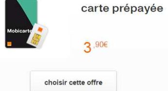 3,9€ carte prépayée Orange Mobicarte avec 5€ de crédit + Wifi Orange + Appel et SMS illimités de 21h à minuit