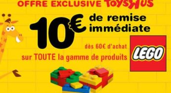 10€ de remise sur tout Lego dès 60€ d’achat sur Toys’R US