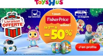 1 jouet Fisher Price acheté = le second à moitié prix sur Toys’R US