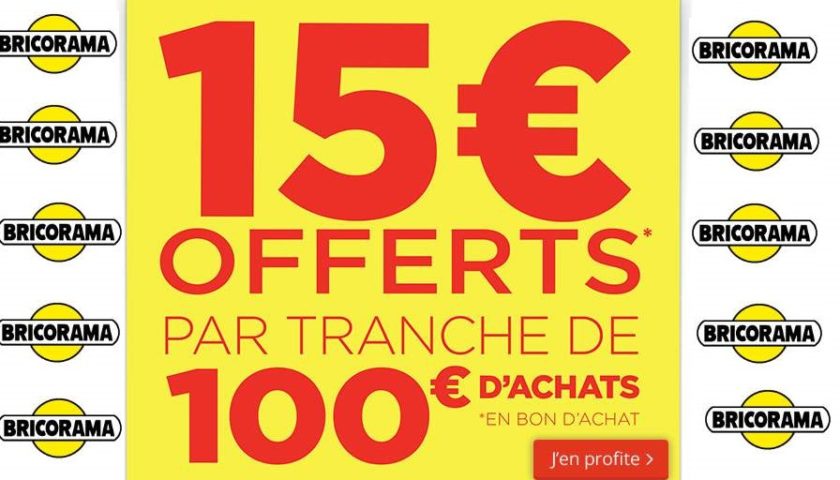 Bricorama offre 15€ par tranche 100€