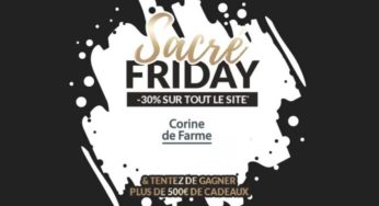 Sacré Friday de Corinne de Farme : 30% de remise sur tout le site (jusqu’à jeudi)