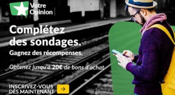 Obtenez jusqu’à 20€ en bon d’achat en remplissant des sondages sur VotreOpinion