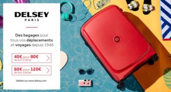 Bon d’achat bagages Delsey moitié prix : 40€ les 80€ d’achats ou 60€ les 120€ d’achats