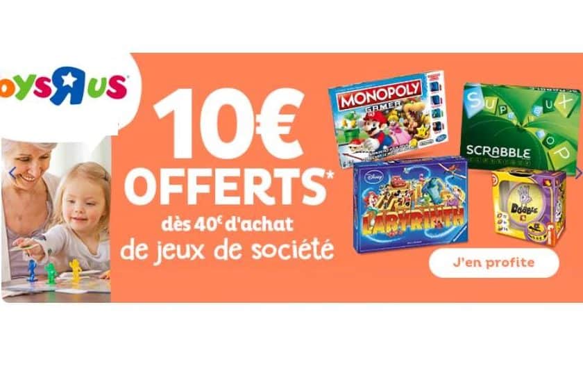 40€ de jeux de société 10€ en bon d’achat Toys’R US