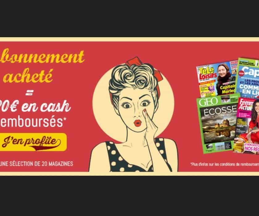 20€ remboursé sur votre abonnement magazine