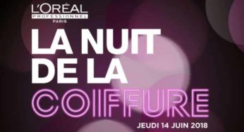 Nuit de la Coiffure 2018 de L’Oréal : le 14 juin coiffage gratuit partout en France