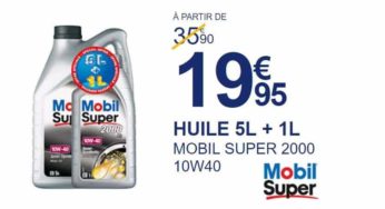 Promo 19,95€ huile Mobil Super 2000 10W40 5L + 1L gratuit (au lieu de 35,9€) / 5W40 29,95€