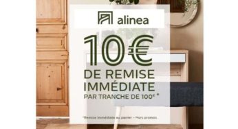 Alinea offre 10€ de remise immédiate tous les 100€