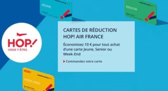 10€ de remise sur les cartes HOP ! Air France (Jeune, Senior ou Week‑End) qui offre jusqu’à -35% de remise sur vos vols !