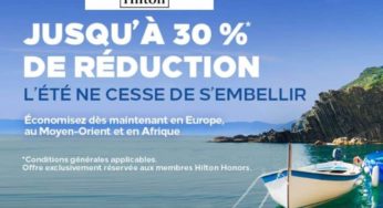 Promotions Hotels Hilton : jusqu’à -30 % sur vos nuits cet été (Europe, Moyen Orient et Afrique)