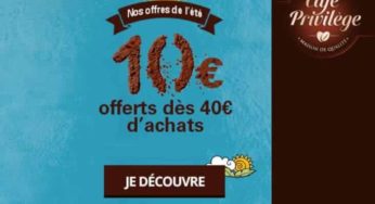 Remise de 10€ sur Café Privilège (Cafés, Thés & Epicerie fine) dès 40€