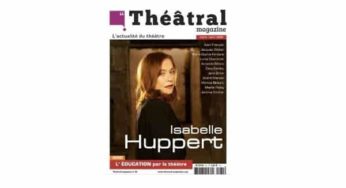 ⚫Abonnement à Théâtral Magazine pas cher : 9,90€ les 18 mois (9N°) au lieu de 41,4€