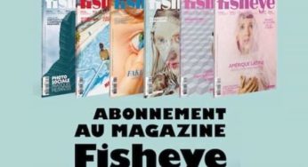 Abonnement au magazine Fisheye pas cher 36€ l’année (8N°dont 2 HS) – magazine photo et reportages