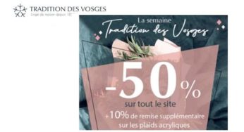 50% de remise sur tout le site Tradition des Vosges (linge de lit, linge bain et linge maison)