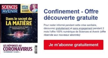 Abonnement magazine Sciences et Avenir gratuit pendant 2 mois (version numérique) + accès à tous les articles du site