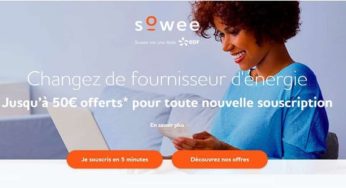 Nouveau client Sowee = Jusqu’à 50€ offerts sur la souscription d’un contrat d’énergie (électricité, gaz ou les deux)