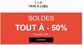 Maintenant minimum -50% sur les soldes Tape à l’œil