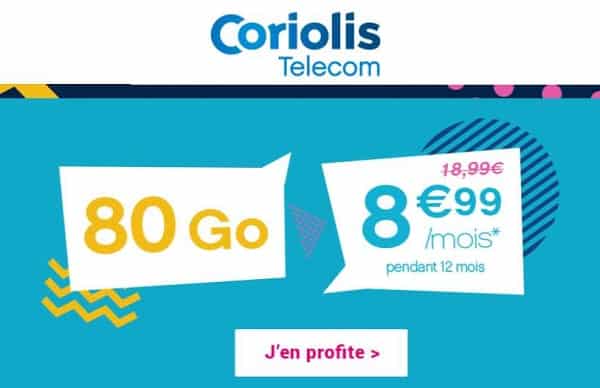 Forfait Coriolis 80Go pas cher : 8,99€/mois sans engagement avec appels illimités SMS / MMS illimités (pendant 12 mois)