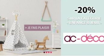 20% de remise sur tout l’univers Enfance & Jeux AC-Déco (Kapla, jouets, décoration, loisirs créatifs…) sans minimum