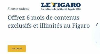 e-carte cadeau Le Figaro 100% numérique : offrez 6 mois pour 59€ au lieu de 89,40€