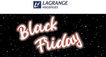 Votre séjours Vacances Lagrange moitié prix pendant le Black Friday