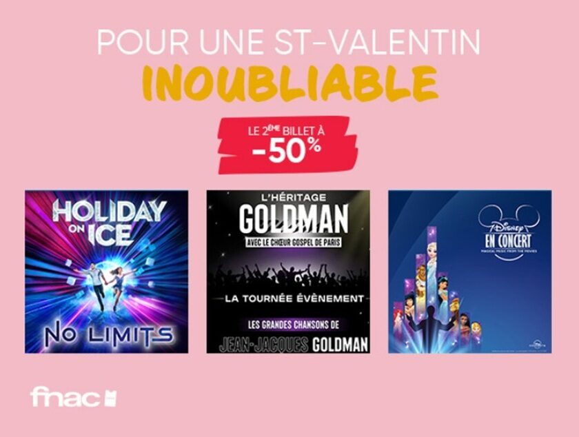 vente flash saint valentin fnac spectacles 1 place achetée = 50% de remise sur la seconde