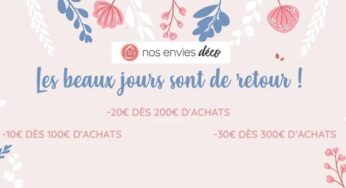 Offres Spéciales Nos Envies Déco : de 10€ à 30€ de remise sur votre achats (jusqu’à dimanche)