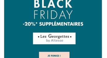 Black Friday Les Georgettes by Altesse : jusqu’à -50% de remise + -20% supplémentaires