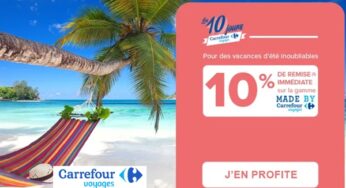 Les 10 jours Carrefour Voyages : 10% de remise immédiate supplémentaire sur les séjours Made by Carrefour Voyages