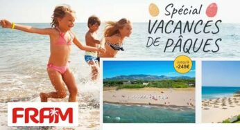 Offrez-vous des vacances de rêve à prix promo pour Pâques avec Fram !