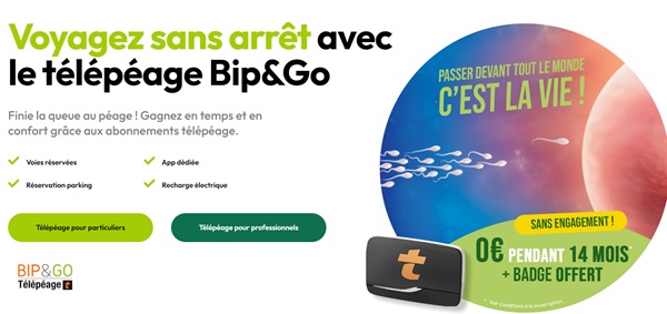 14 mois offerts sur votre abonnement télépéage + frais de mise en service du badge Bip&Go gratuit🚘