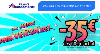 Les Jours Anniversaire France Abonnements 👍 35€ de remise dès 50€ d’achat (ou 15€ sans mini)